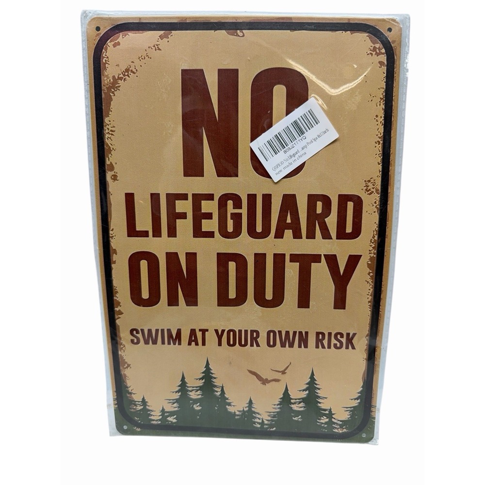 No Lifeguard On Duty‎ Swim At Your Own Risk  Metal Tin Sign  8 x 12